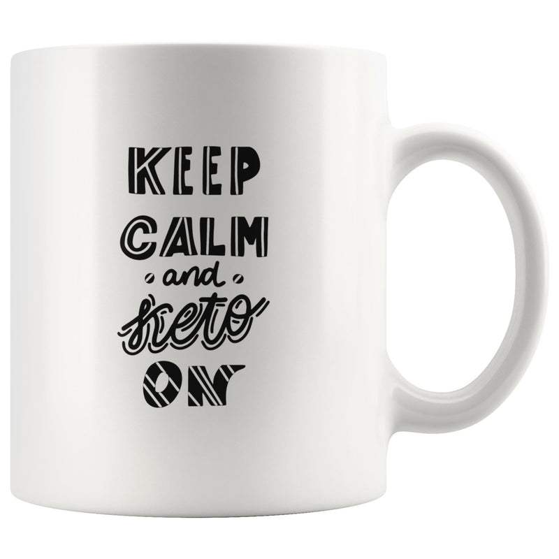 Keep-Calm-and-Keto-On-White-11oz-Mug-7