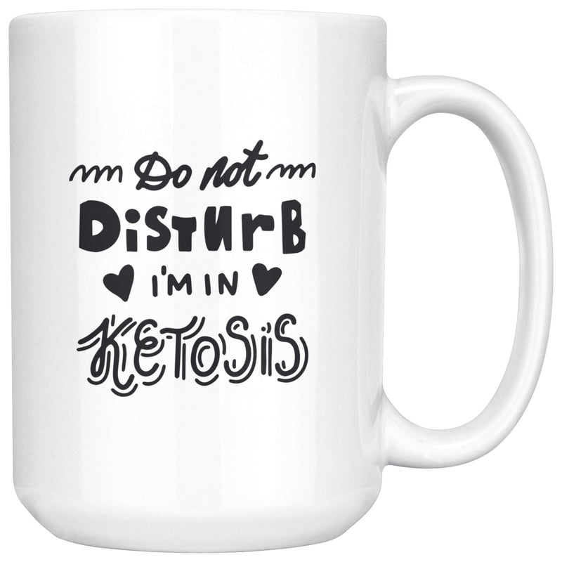Do-Not-Disturb-Im-In-Ketosis-White-15oz-Mug-7